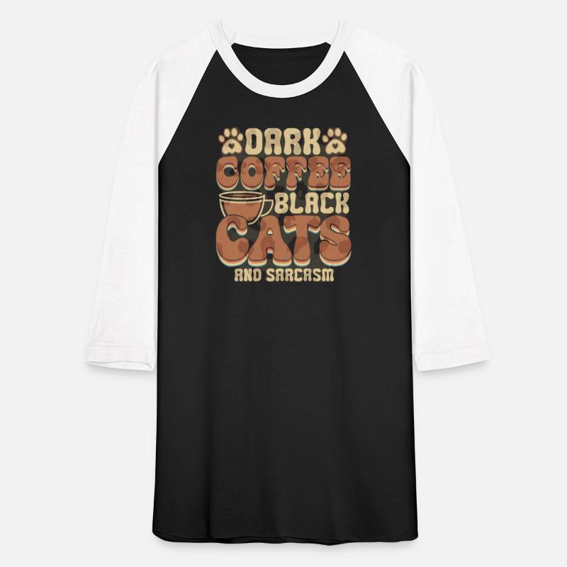 Dark Coffee Black Cats And Sarcasm Cat Lover