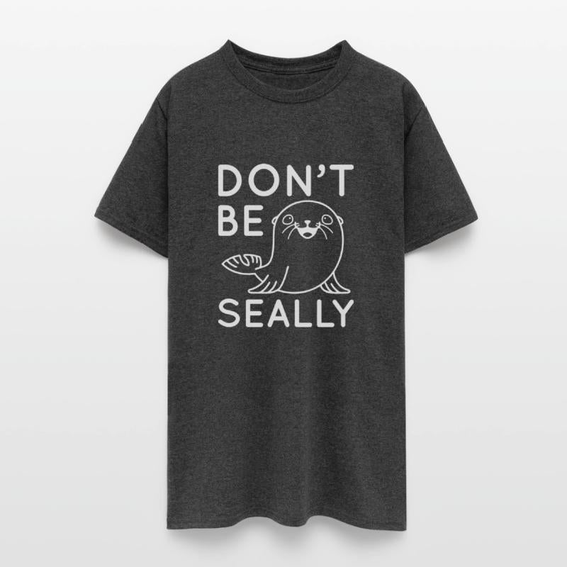 Do Not Be Seally