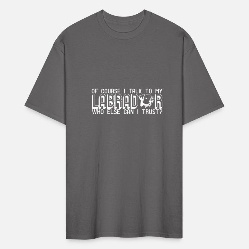 Dog Lover Joke Labrador Retriever Doggie Dog Life