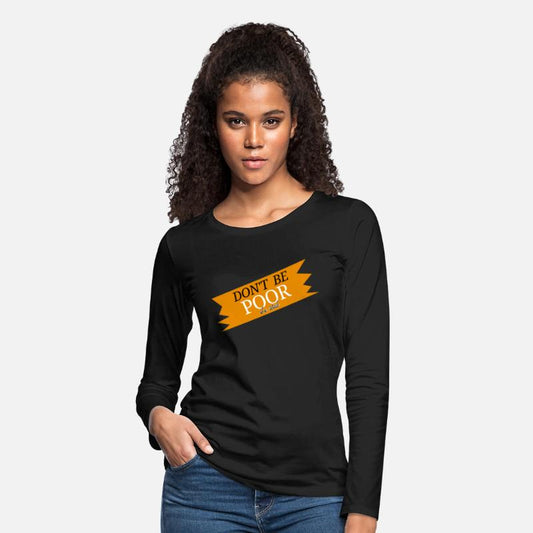 Don't be poor, be rich