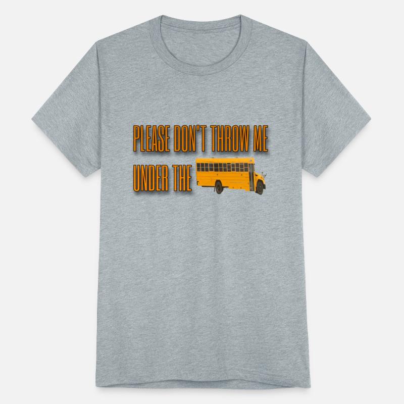 Don’t Throw Me Under The Bus (Simple Design)