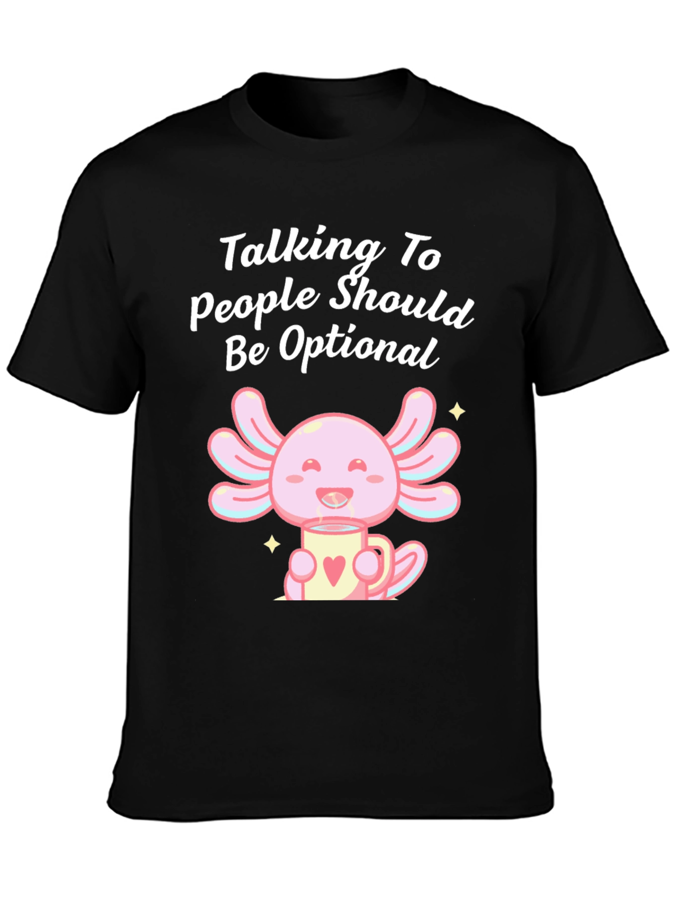 Talking To People Axolotl T-Shirt