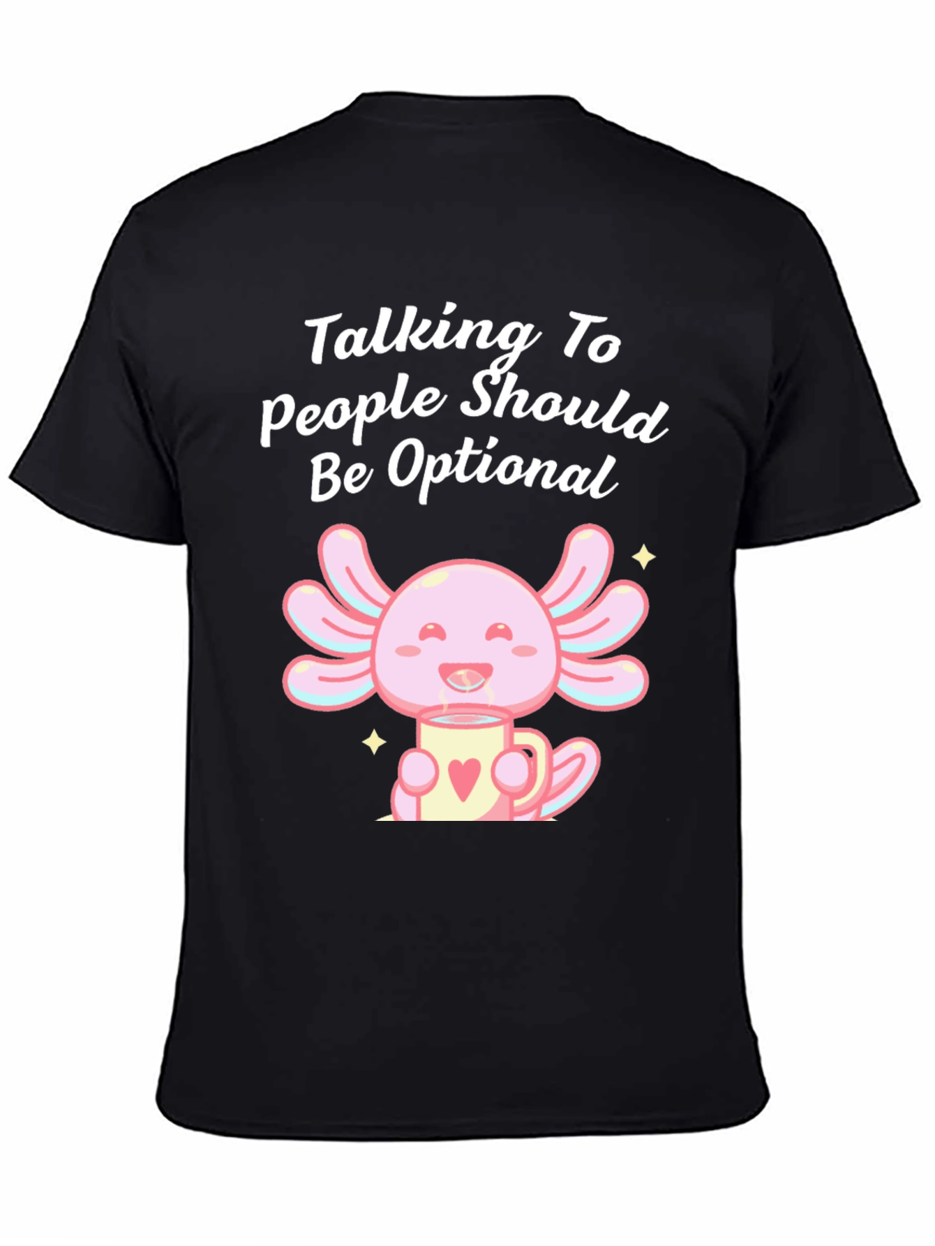 Talking To People Axolotl T-Shirt