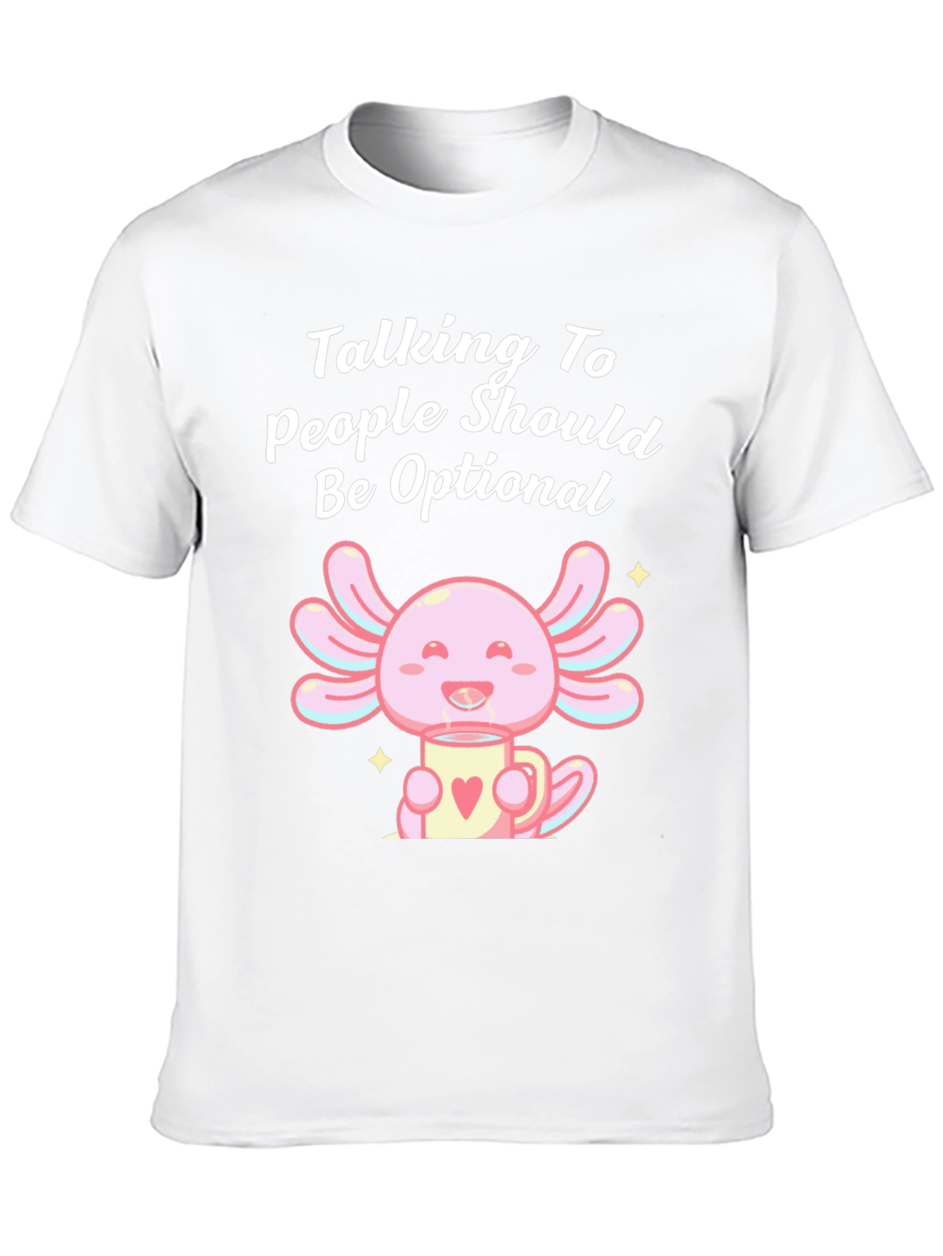 Talking To People Axolotl T-Shirt