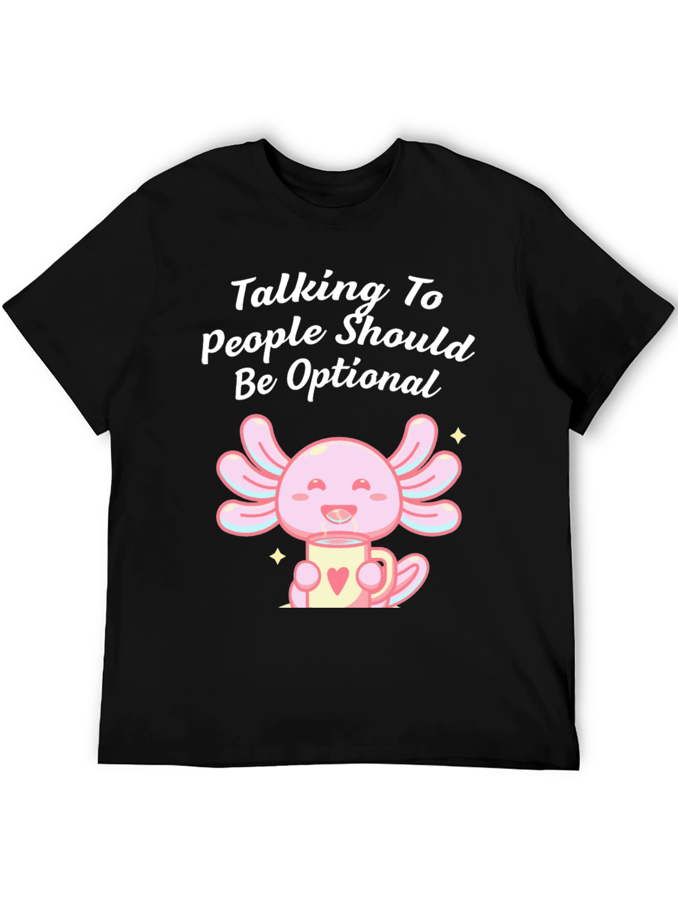Talking To People Axolotl T-Shirt