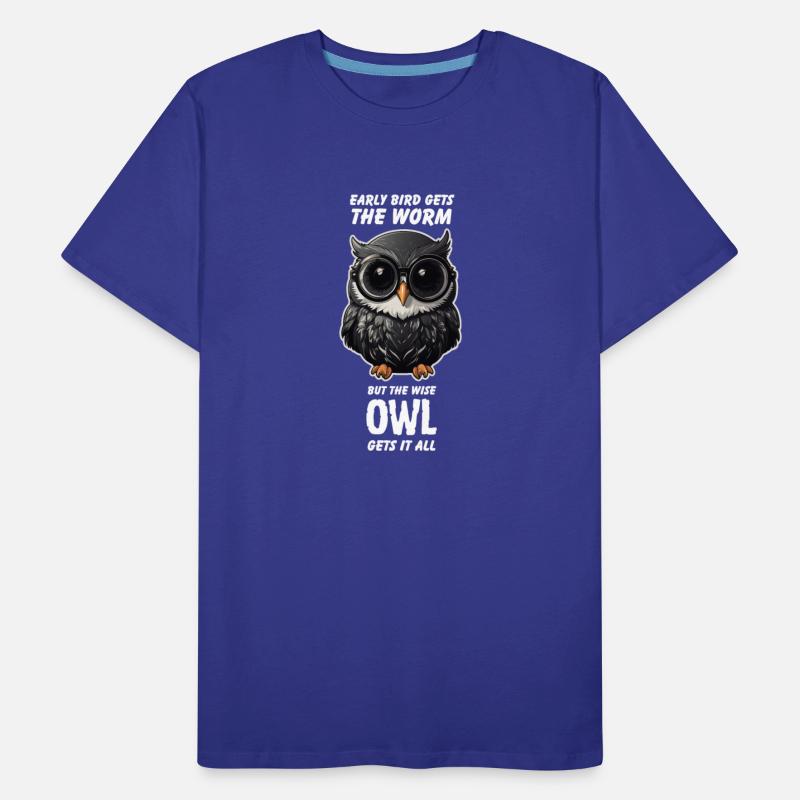 Early Bird Gets The Worm But The Wise Owl Gets All