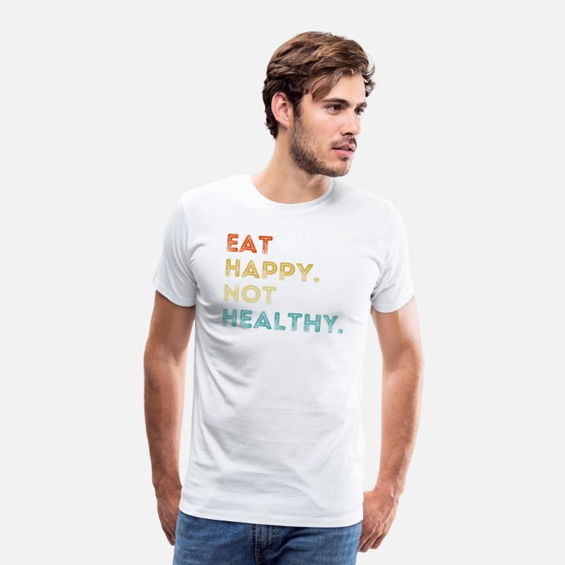 Eat Happy Not Healthy