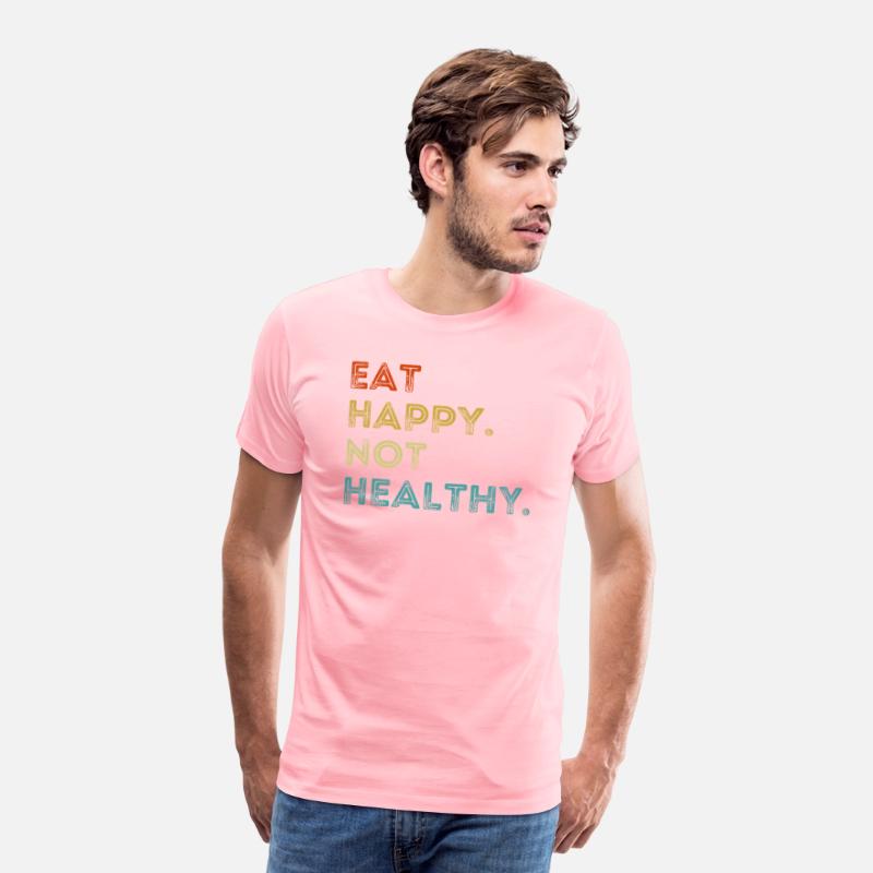 Eat Happy Not Healthy