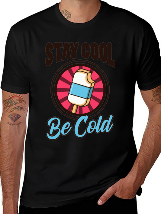 Stay Cool Be Cold Graphic Tee