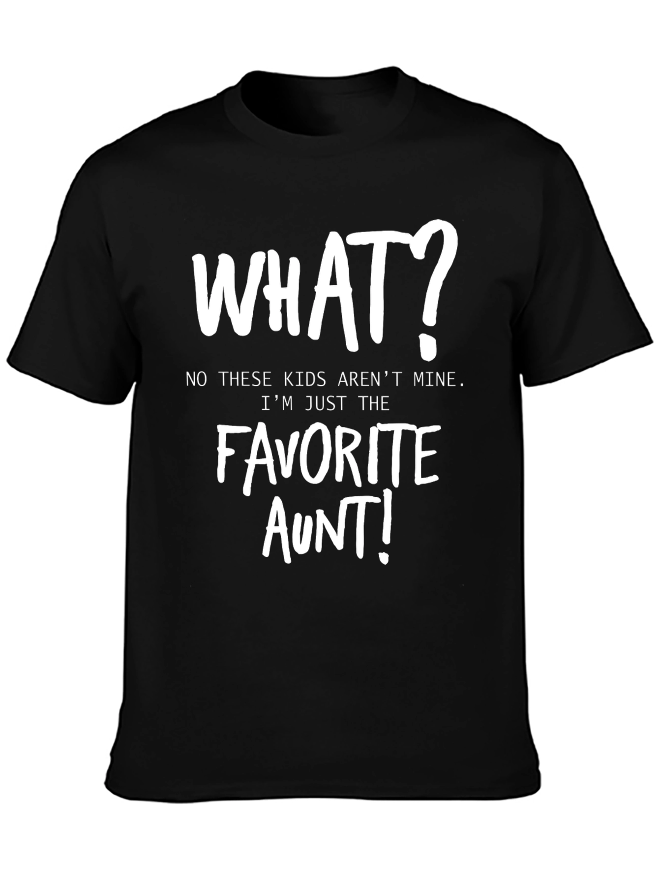Favorite Aunt T-Shirt - Funny Auntie Tee