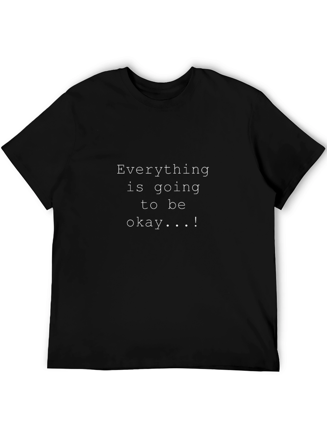 Everything is Okay Graphic Tee - Motivational Comfort