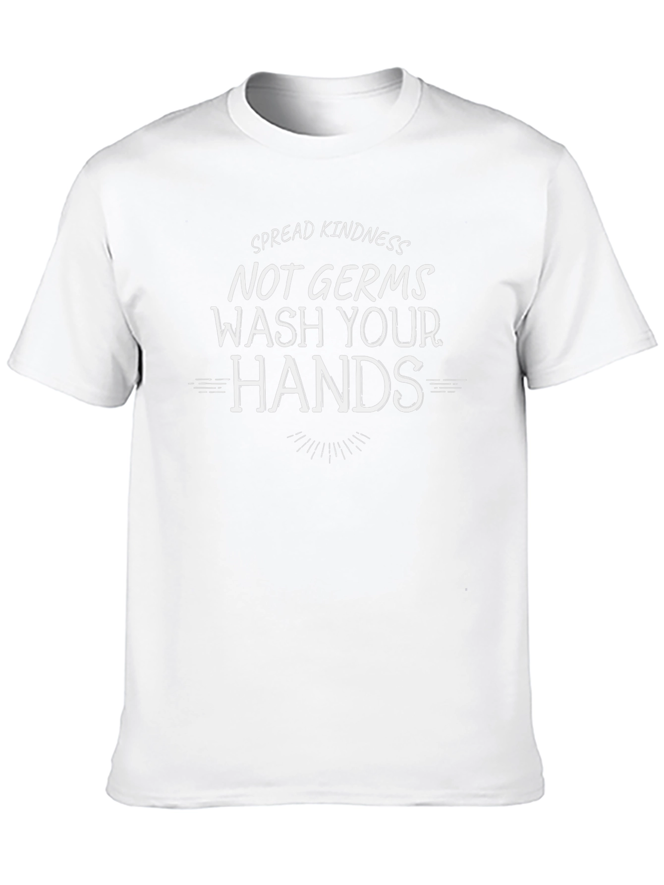 Spread Kindness Not Germs Wash Your Hands T-Shirt