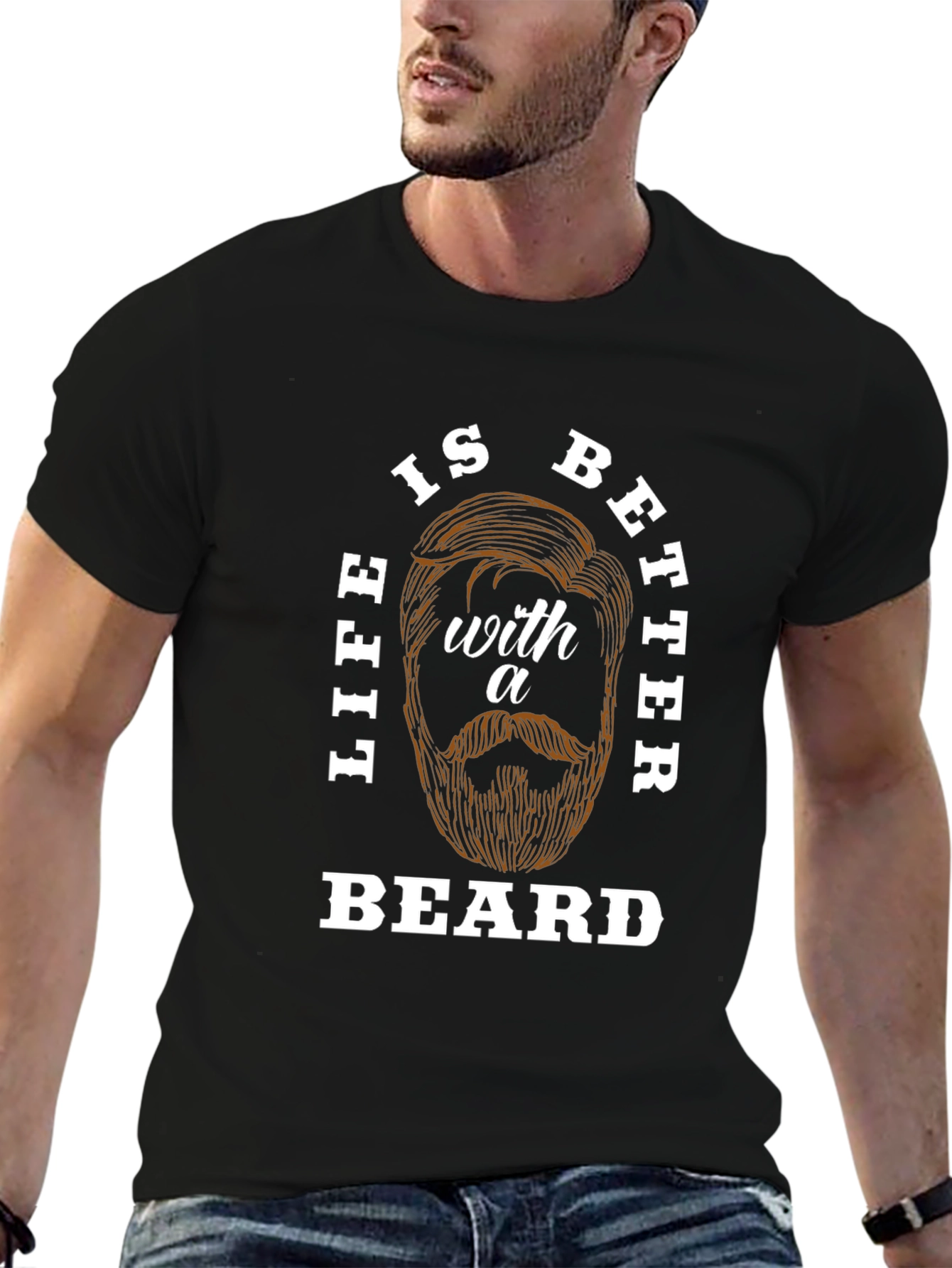 Life is Better with a Beard T-Shirt