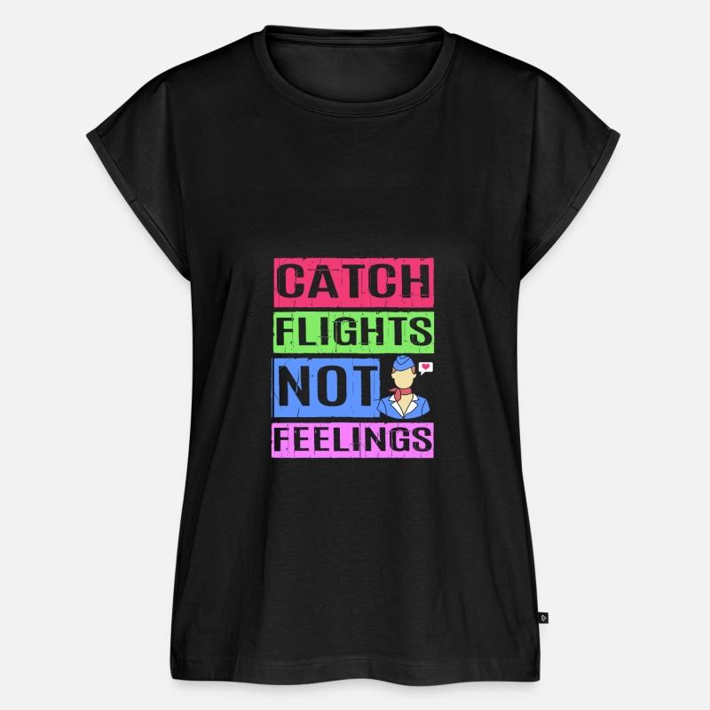 Flight Attendant Funny Catch Flights Not Feelings