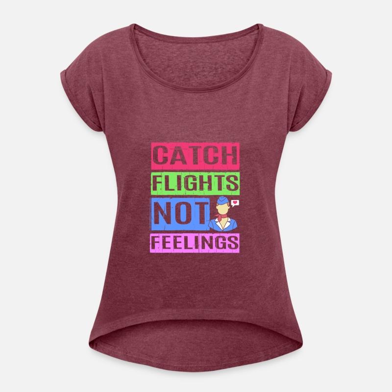 Flight Attendant Funny Catch Flights Not Feelings