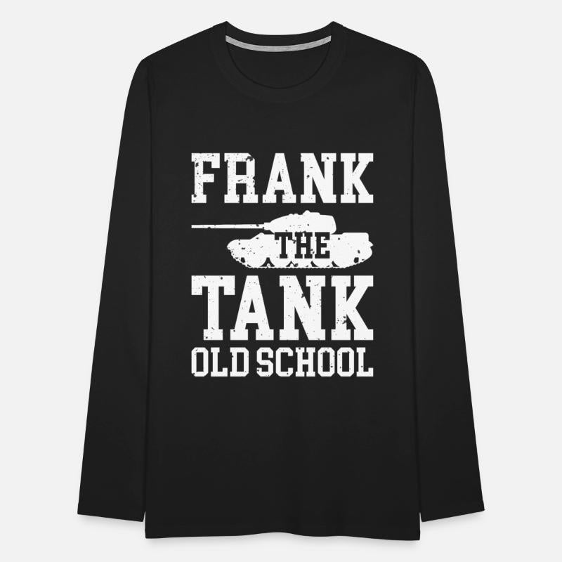 Frank The Tank Old School