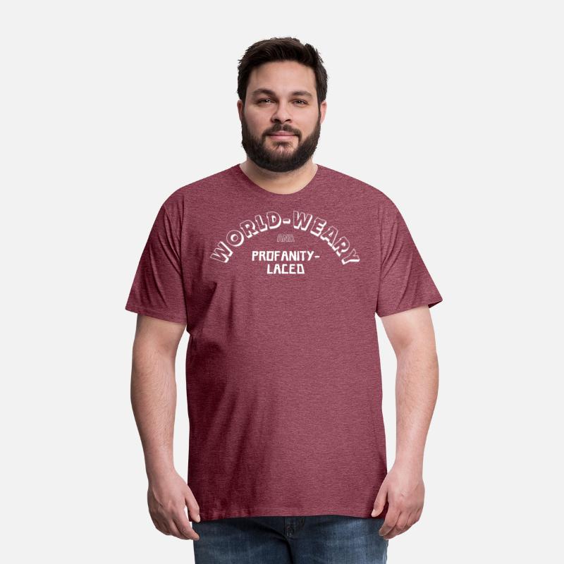 Funny Sarcastic World-Weary Tired Humor Shirt