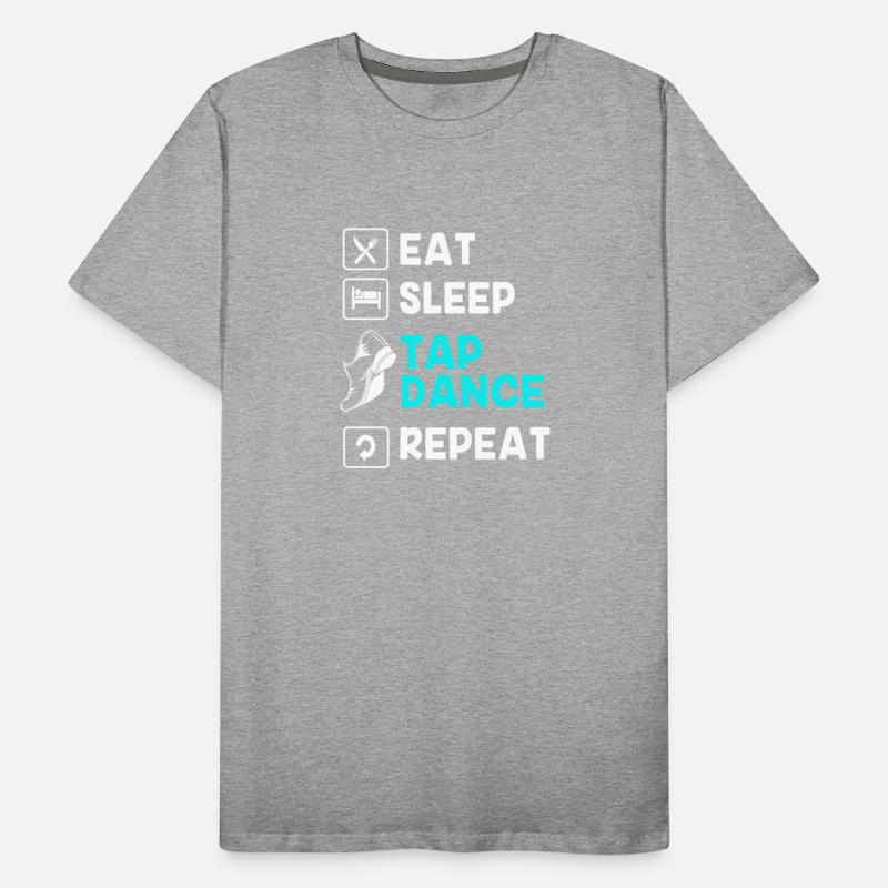 Funny Tap Dancer Dancing Eat Sleep Tap Dance