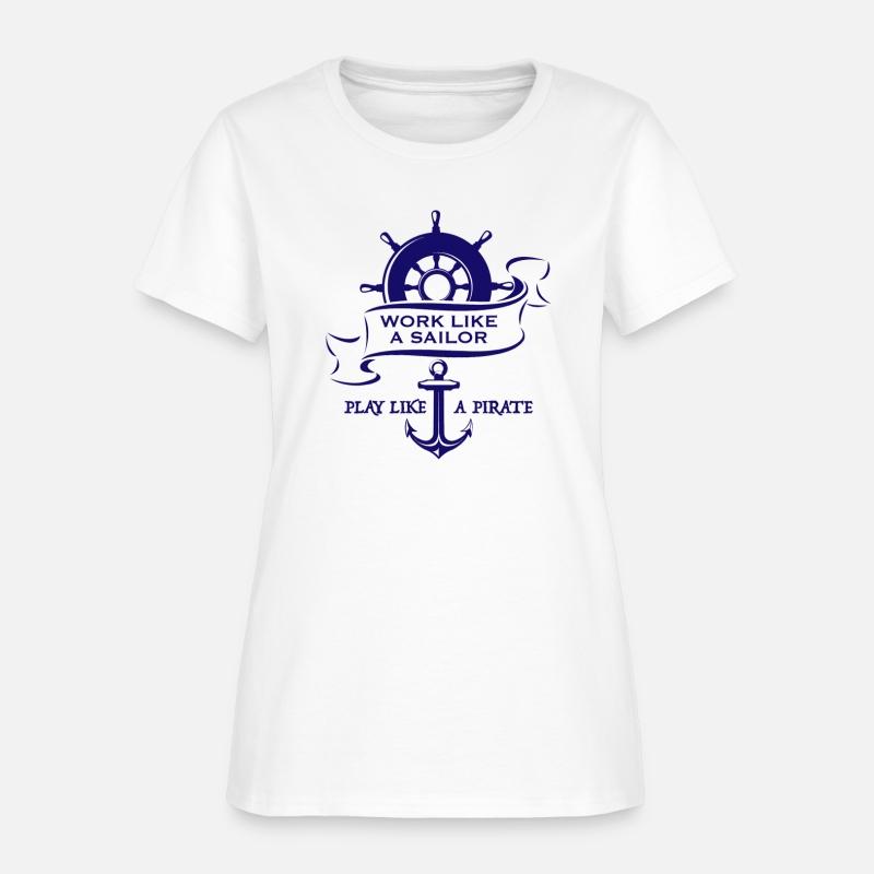 Funny Work like a sailor play like a pirate