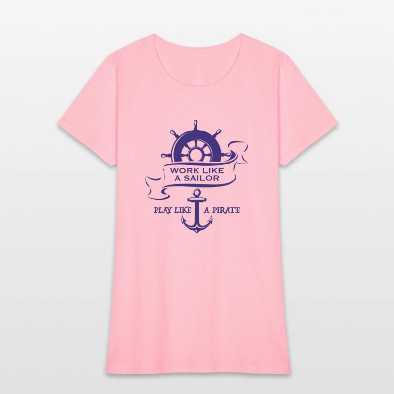 Funny Work like a sailor play like a pirate