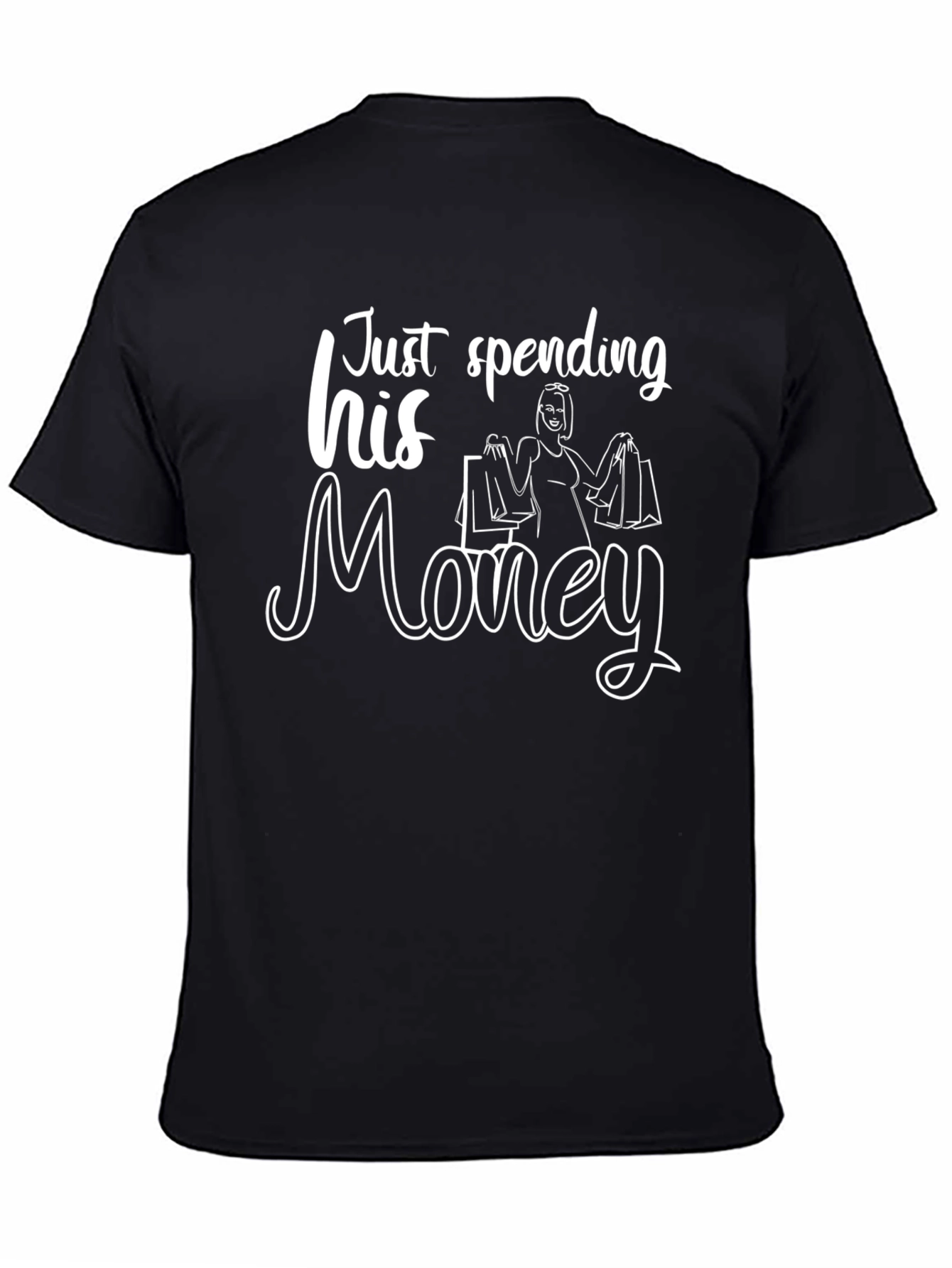Just Spending His Money Black T-Shirt Funny Design
