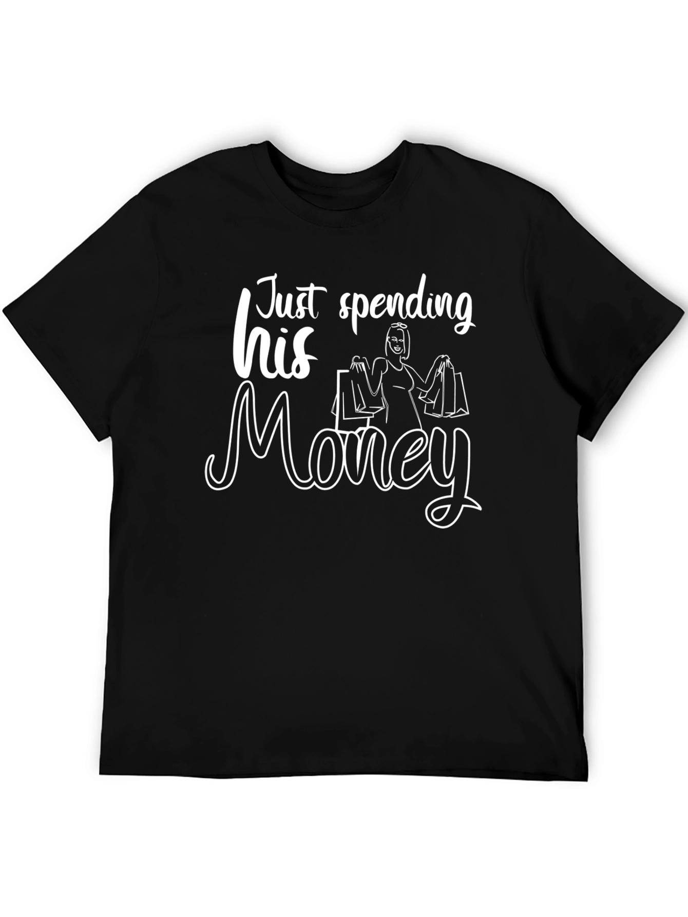 Just Spending His Money Black T-Shirt Funny Design