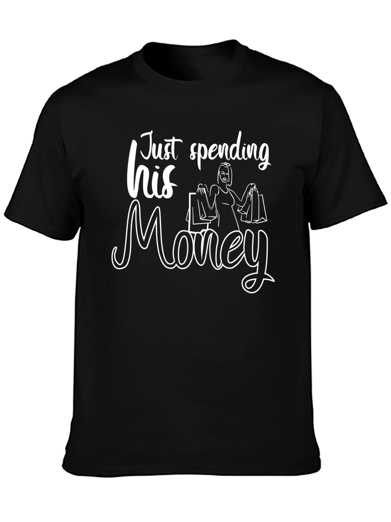 Just Spending His Money Black T-Shirt Funny Design