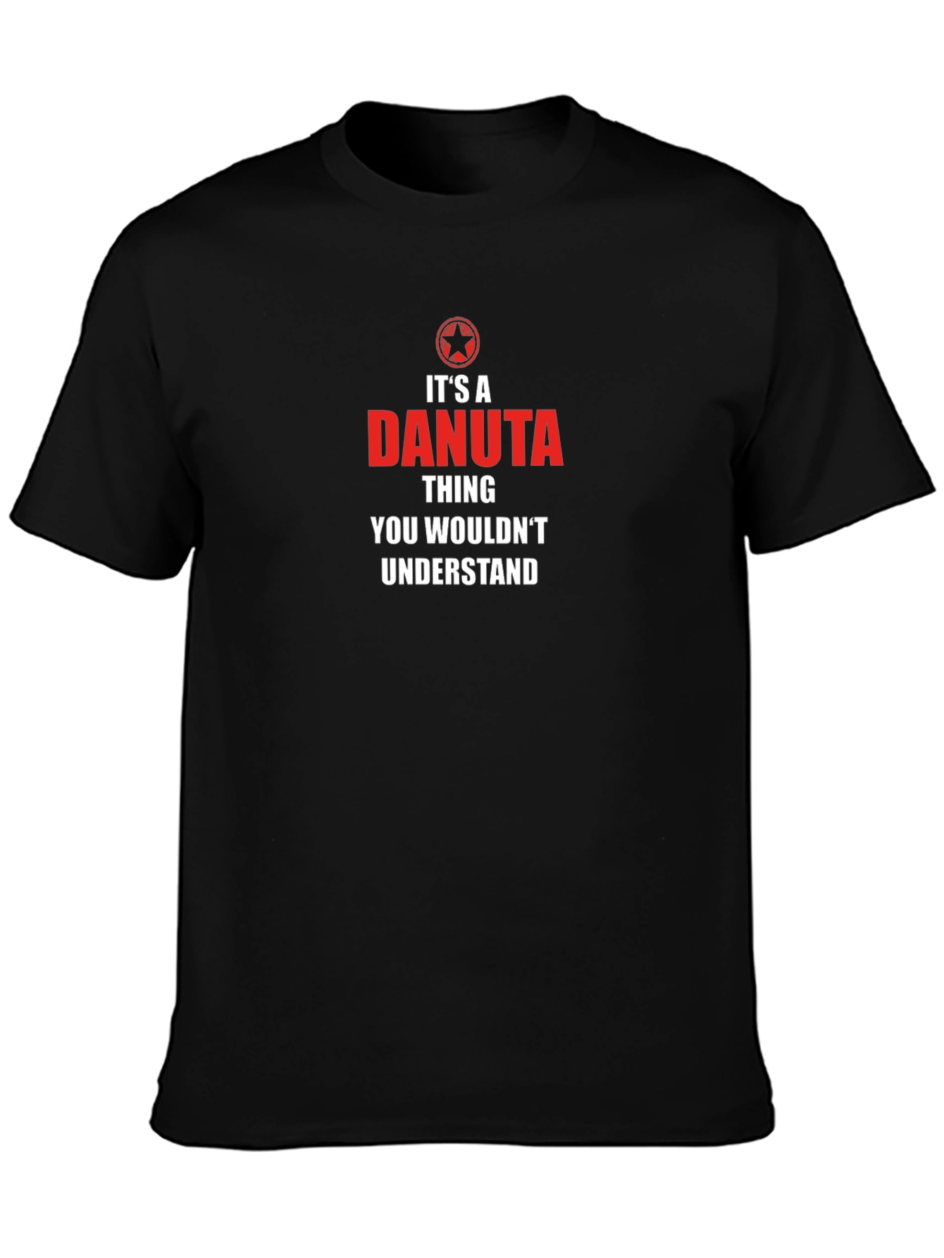 Its a Danuta Thing - Funny Novelty T-Shirt