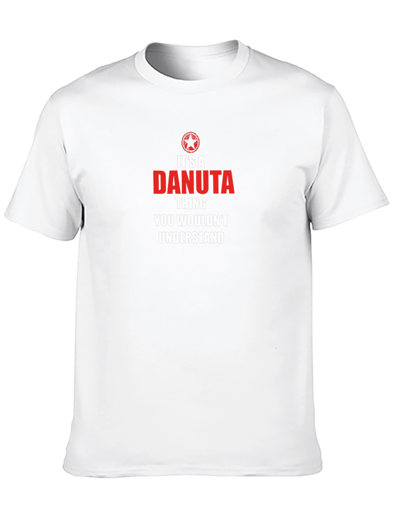 Its a Danuta Thing - Funny Novelty T-Shirt
