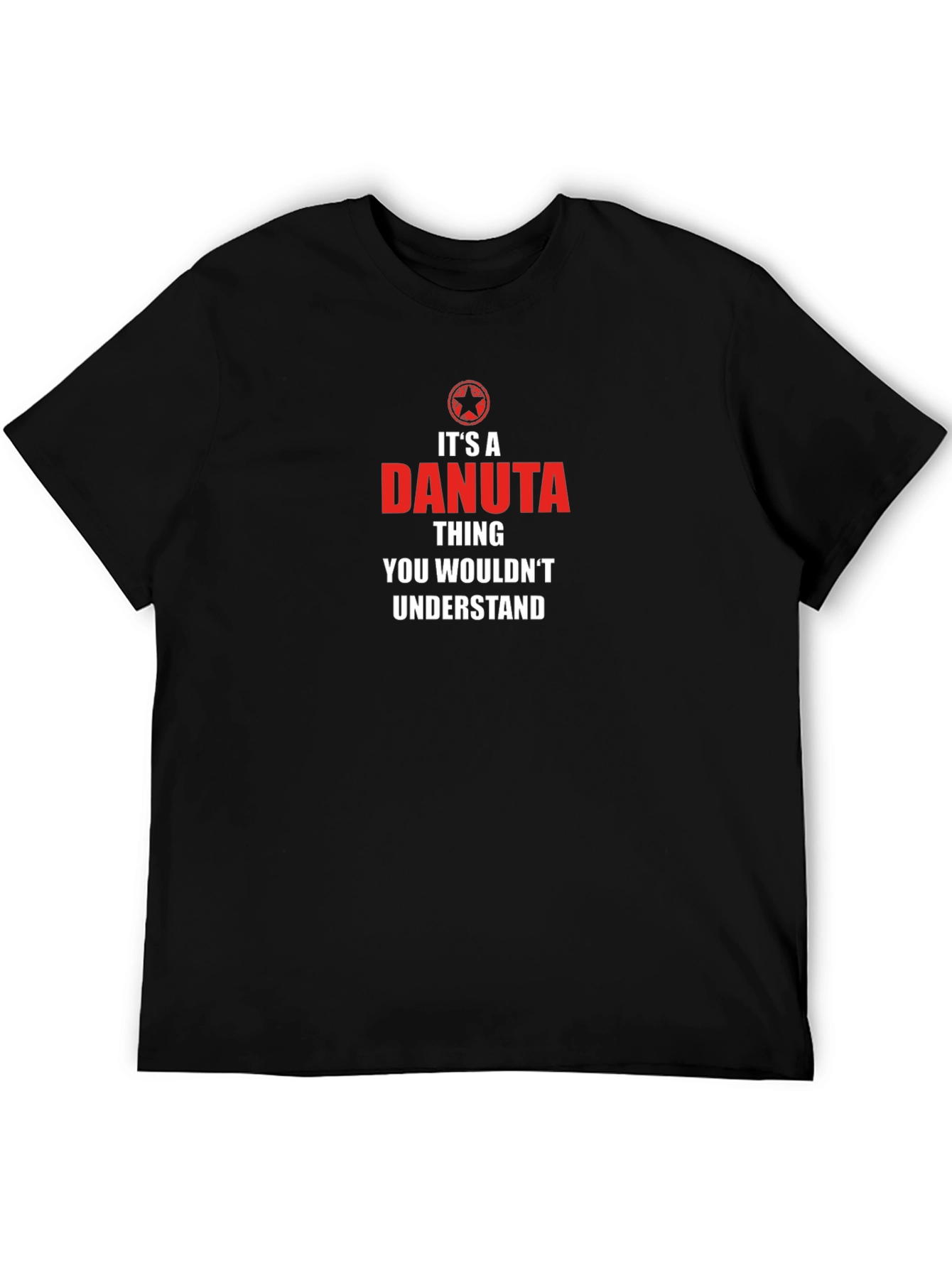 Its a Danuta Thing - Funny Novelty T-Shirt