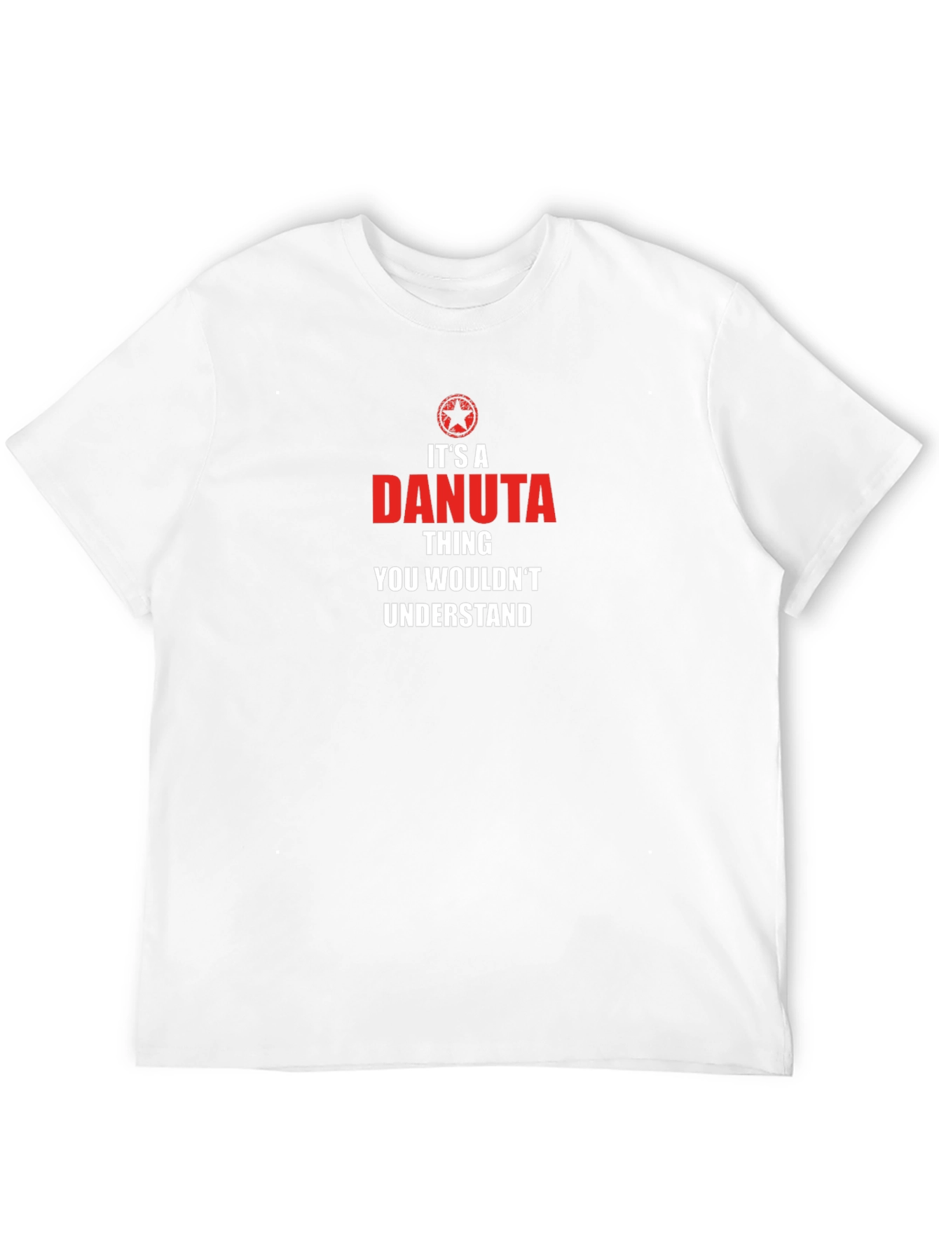 Its a Danuta Thing - Funny Novelty T-Shirt