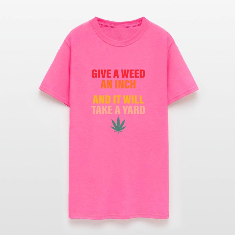 Give A Weed An Inch And It Will Take A Yard