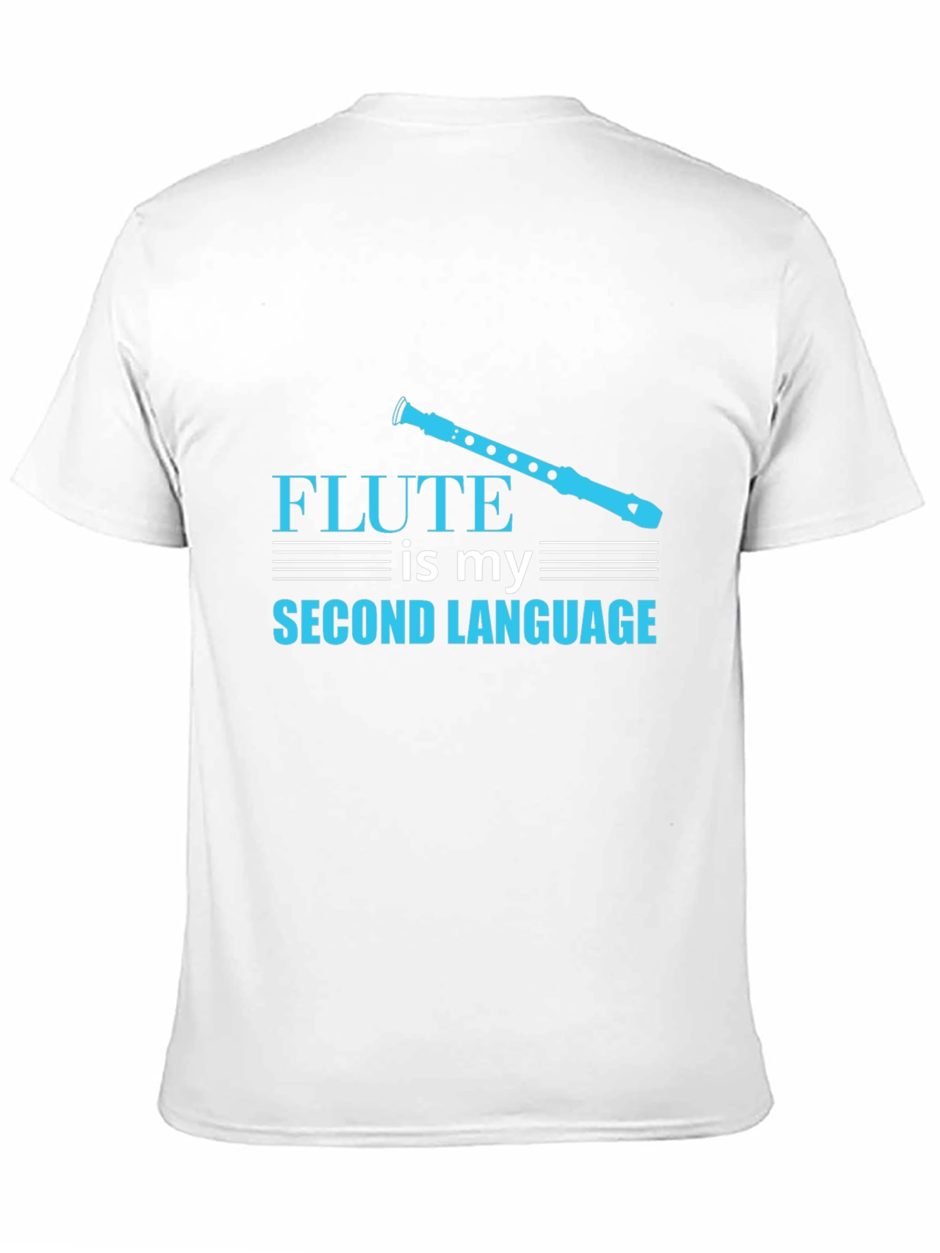 Flute is My Second Language T-Shirt