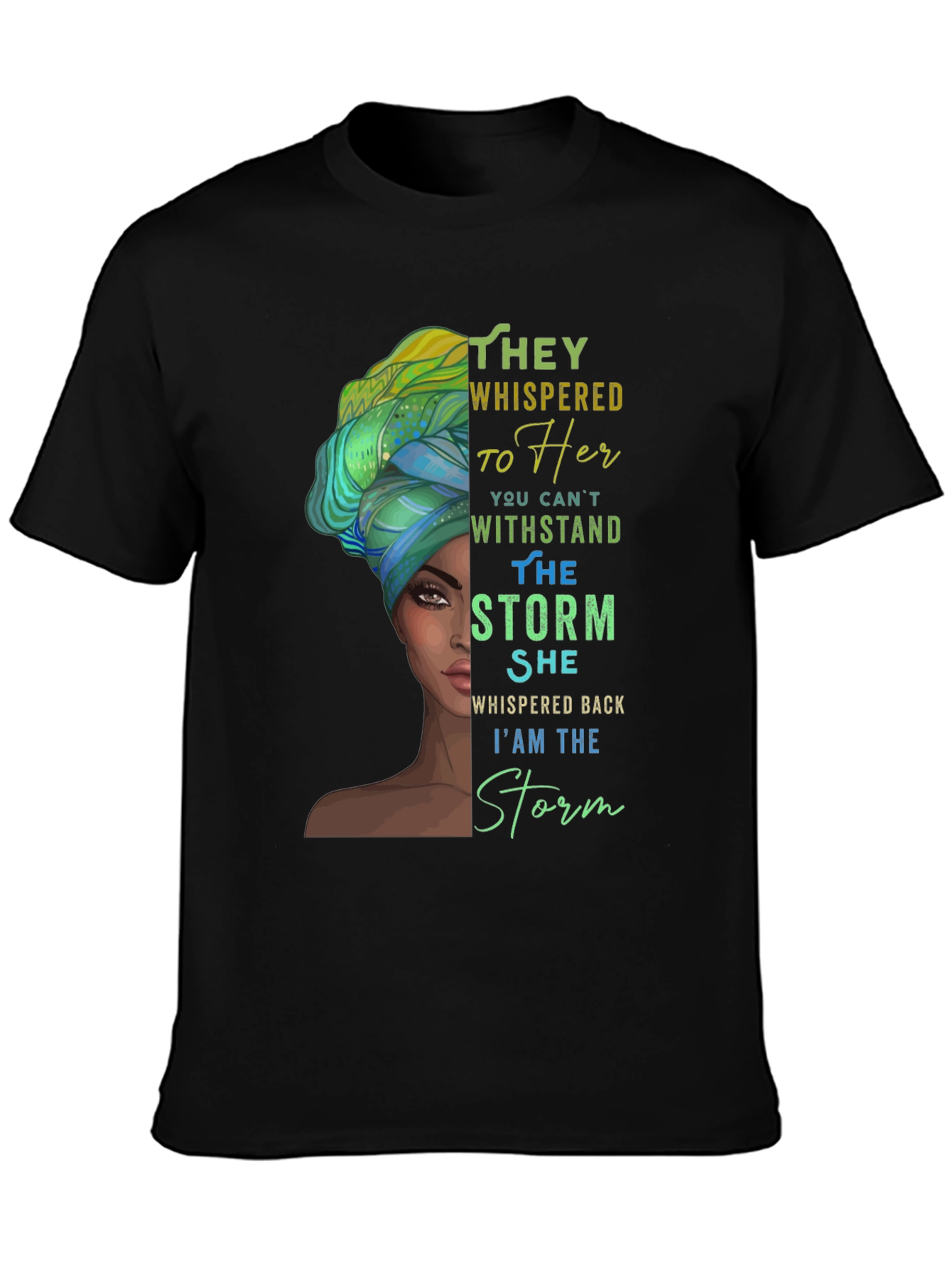 Empowered Woman T-Shirt: I am the Storm