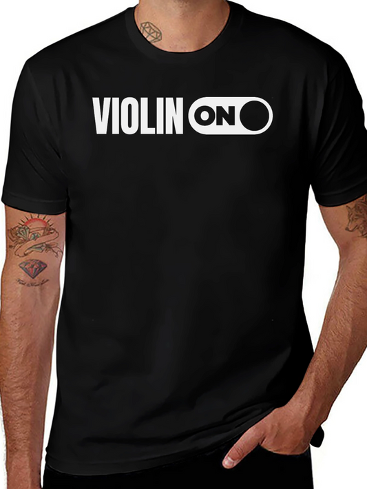 Violin ON Graphic Tee - Musicians Humor T-Shirt