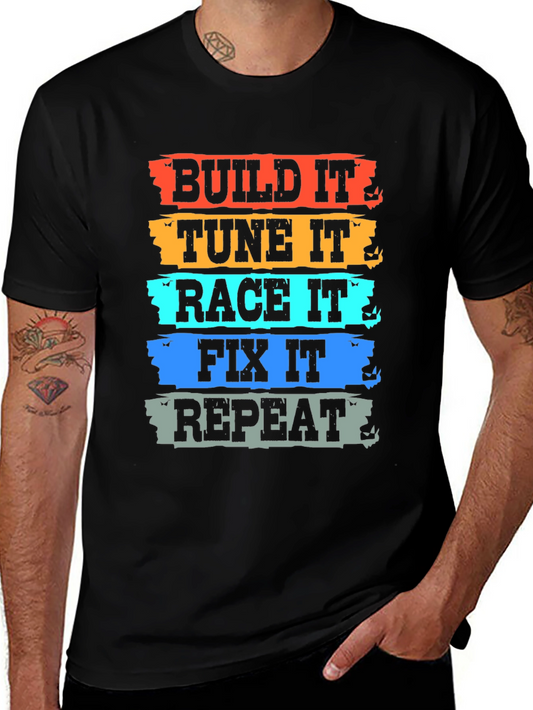 Build It Tune It Race It Fix It Repeat T-Shirt