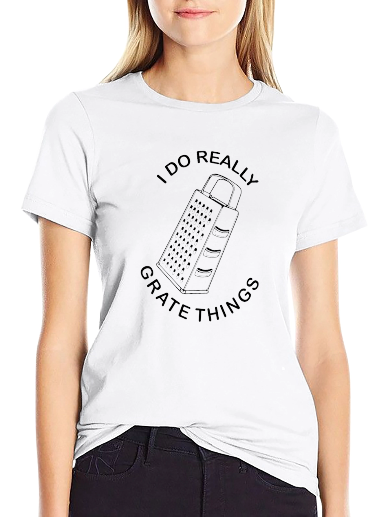 I Do Really Grate Things Graphic Tee