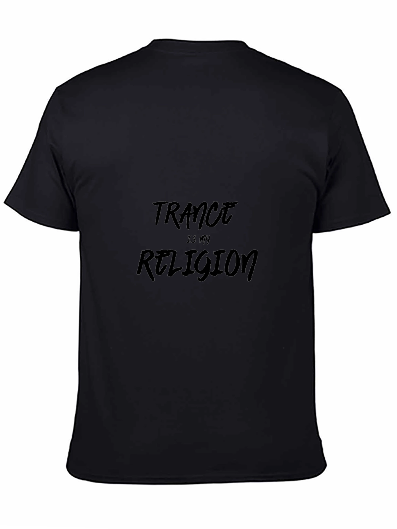 Trance Is My Religion Black T-Shirt