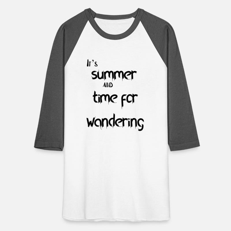 “It’s summer and time for wandering…” – Kellie Elm