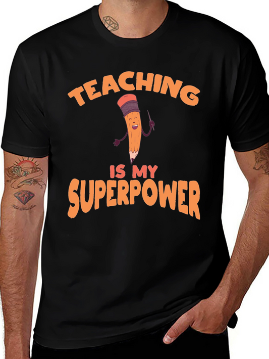 Teaching is My Superpower Graphic Tee