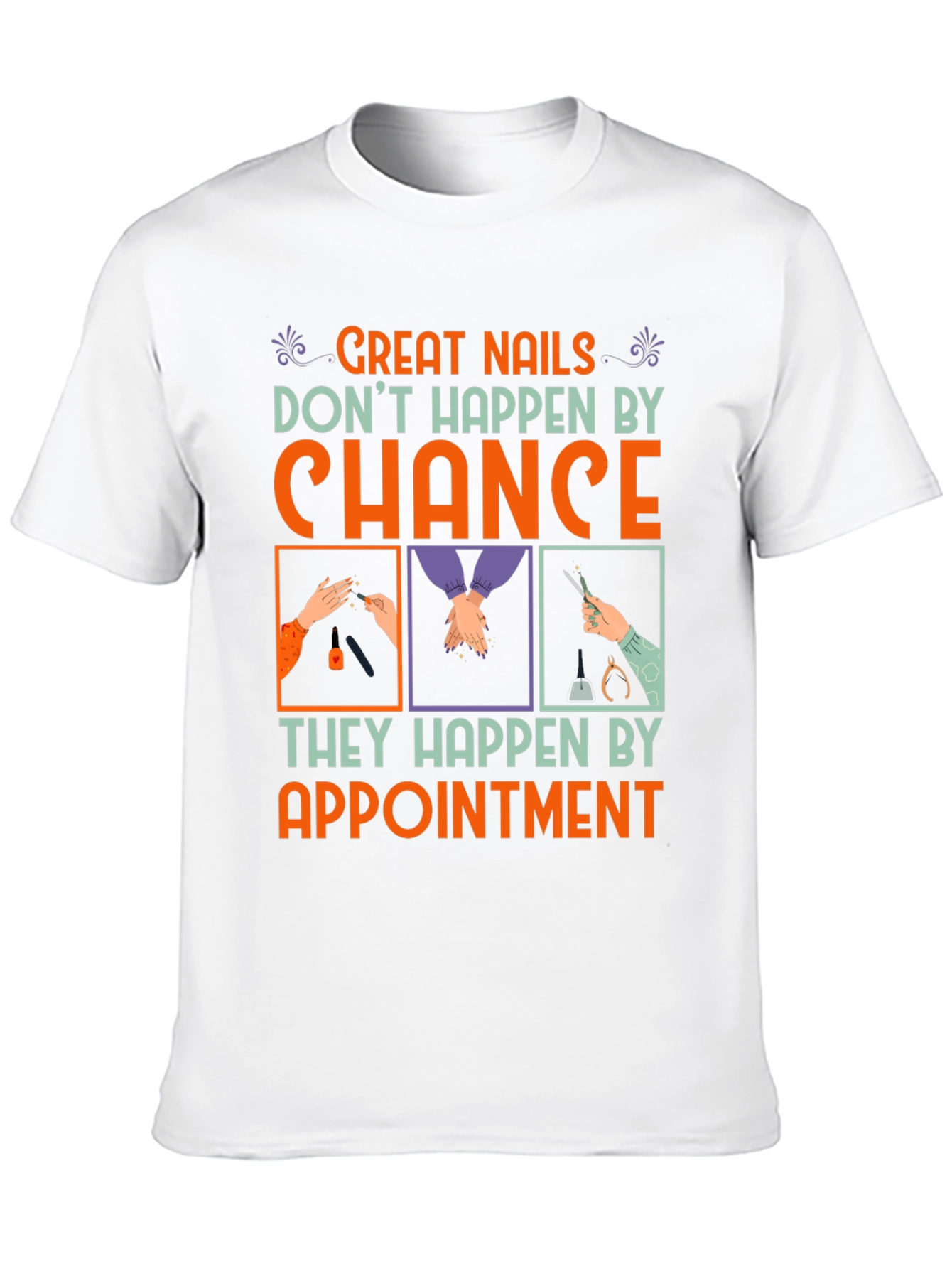 Great Nails Appointment T-Shirt
