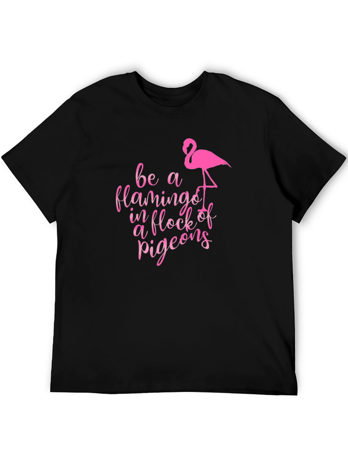 Be a Flamingo T-Shirt: Unique Graphic Tee