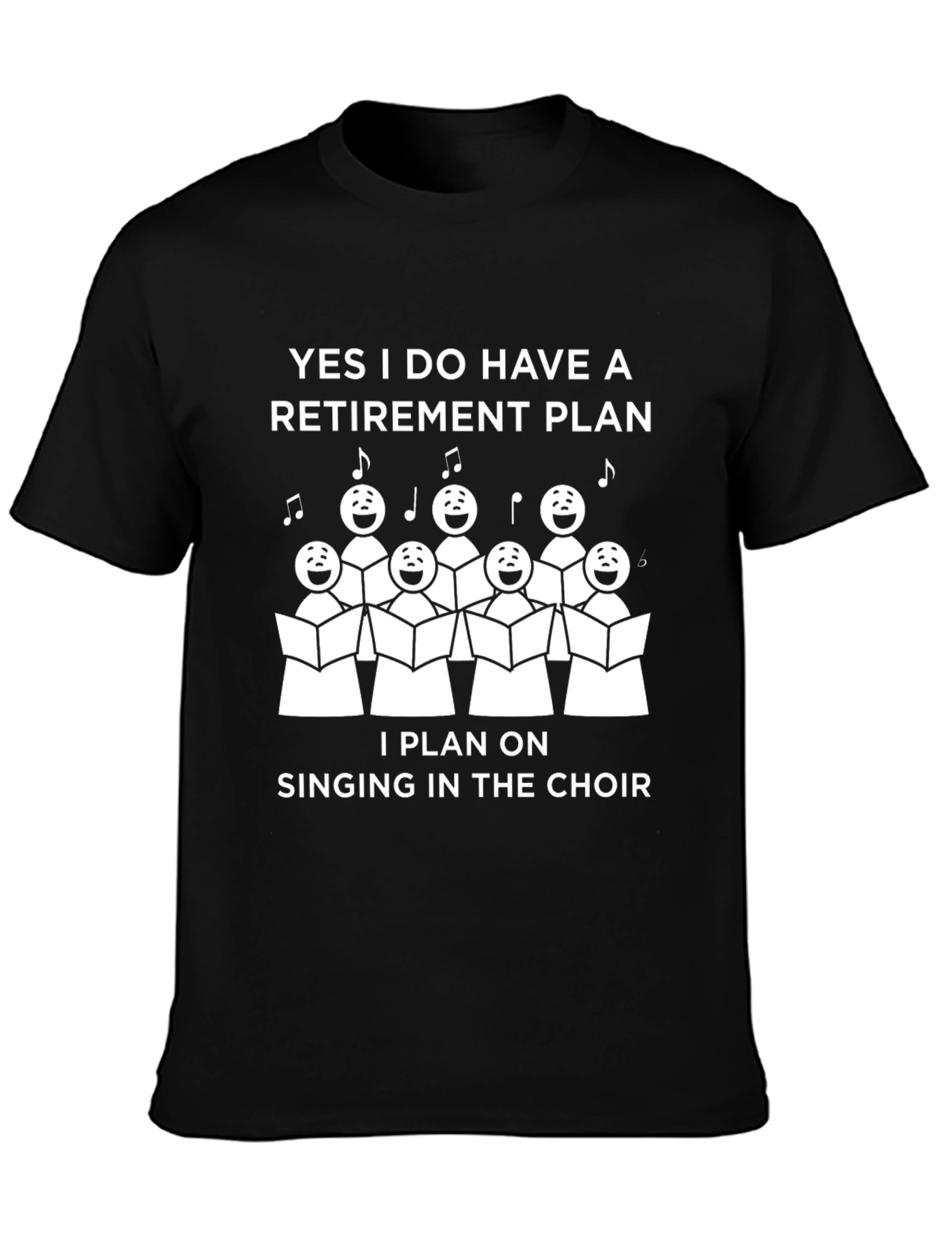 Choir Retirement Plan T-Shirt