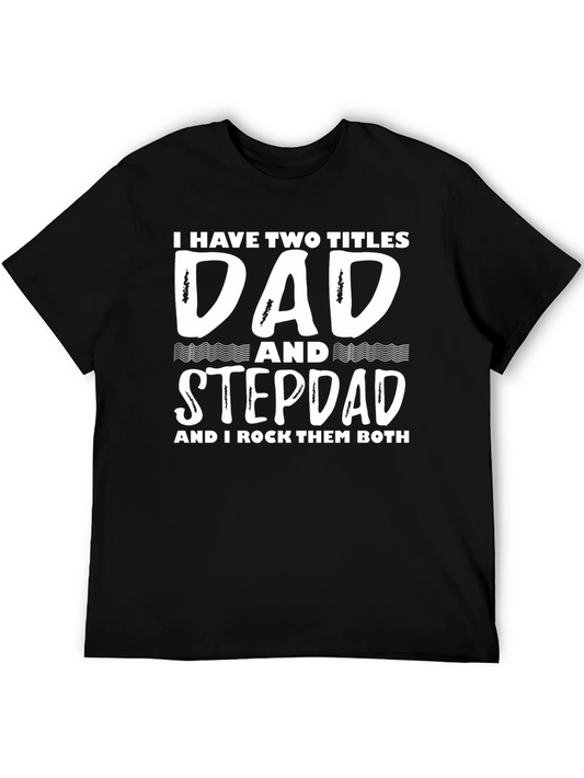 Dad and Stepdad T-Shirt - Fathers Day Gift