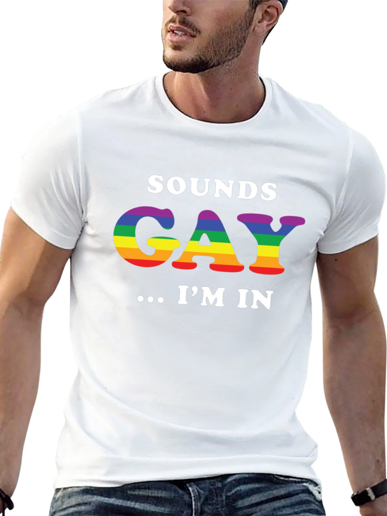 Sounds Gay Im In T-Shirt LGBTQ Pride Rainbow