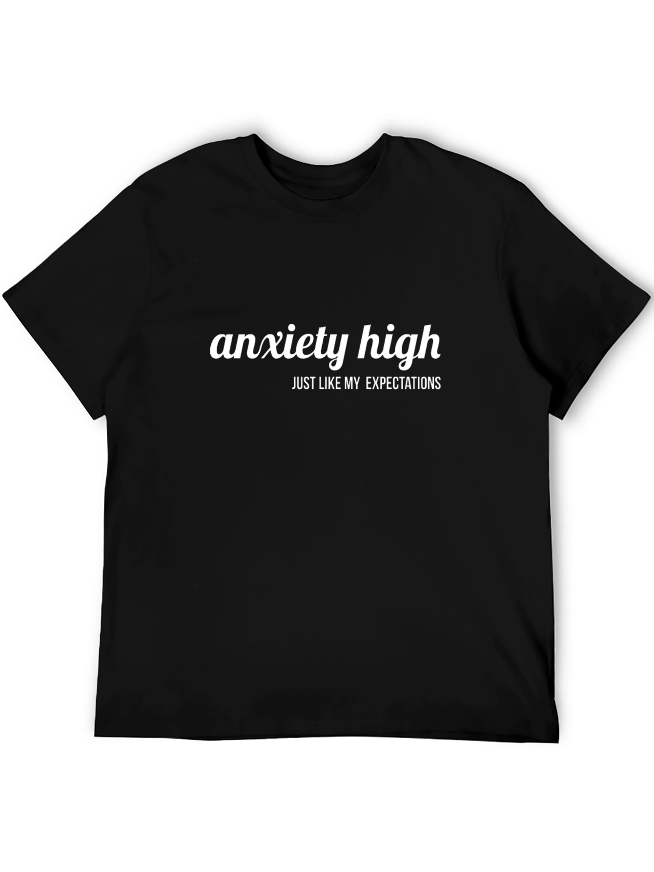 Anxiety High Graphic Tee - Relatable Humor T-Shirt