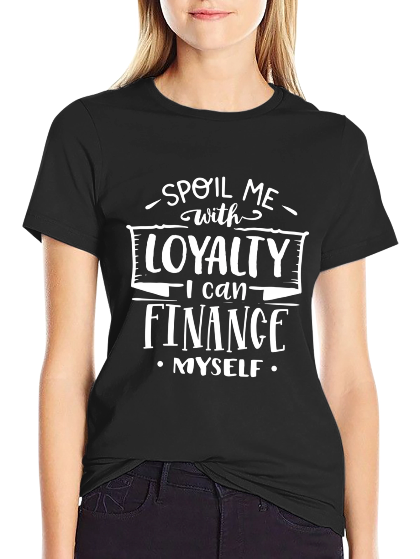 Spoil Me With Loyalty Black Graphic T-Shirt