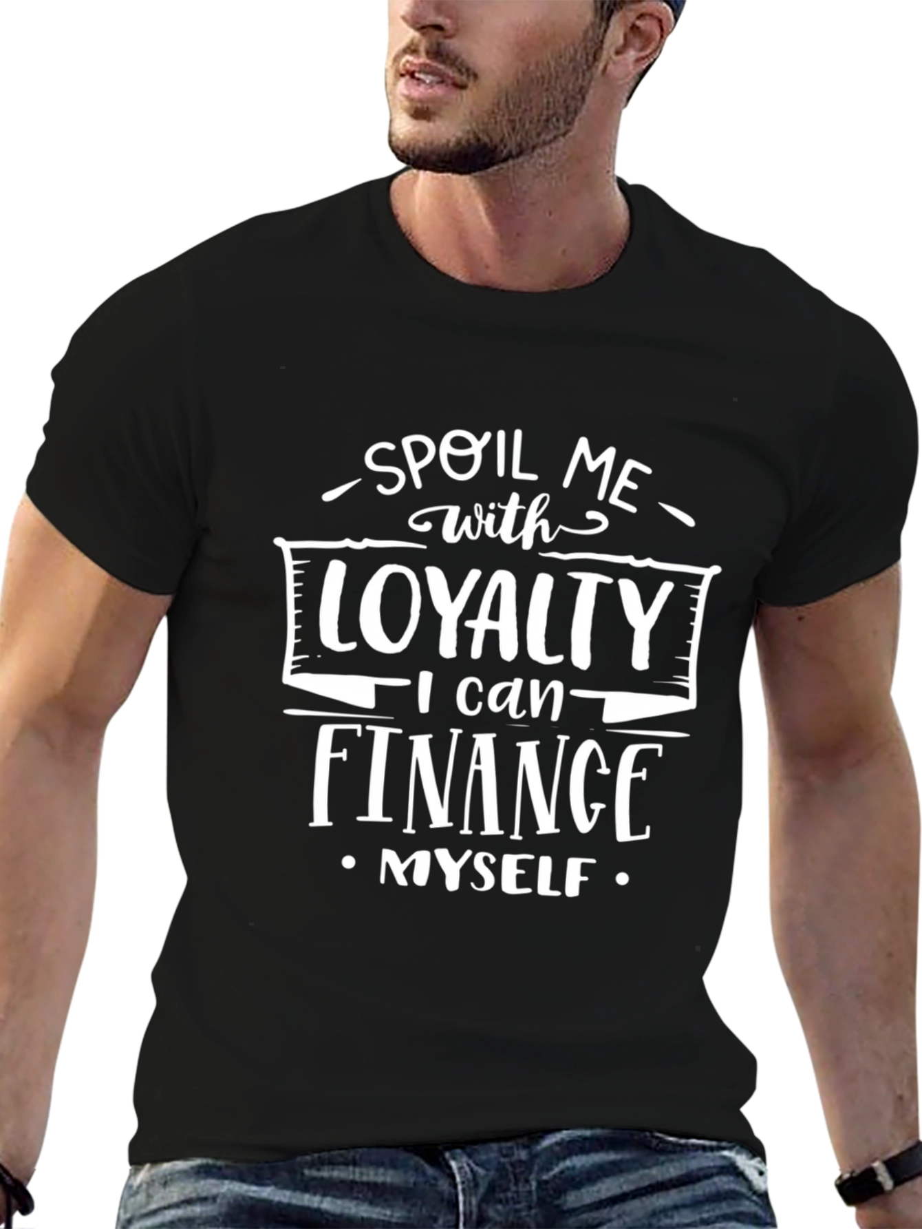 Spoil Me With Loyalty Black Graphic T-Shirt