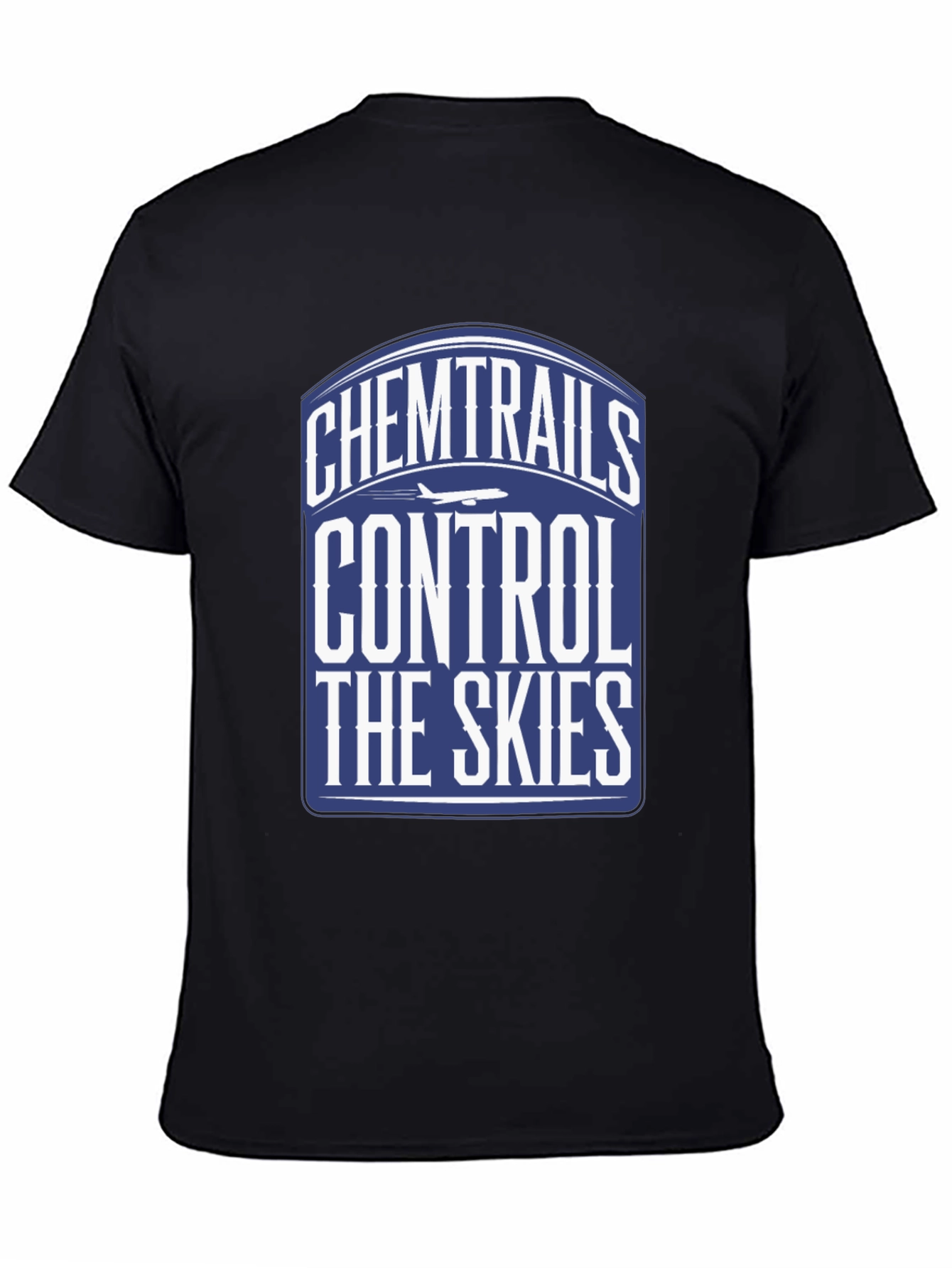 Chemtrails Control The Skies T-Shirt