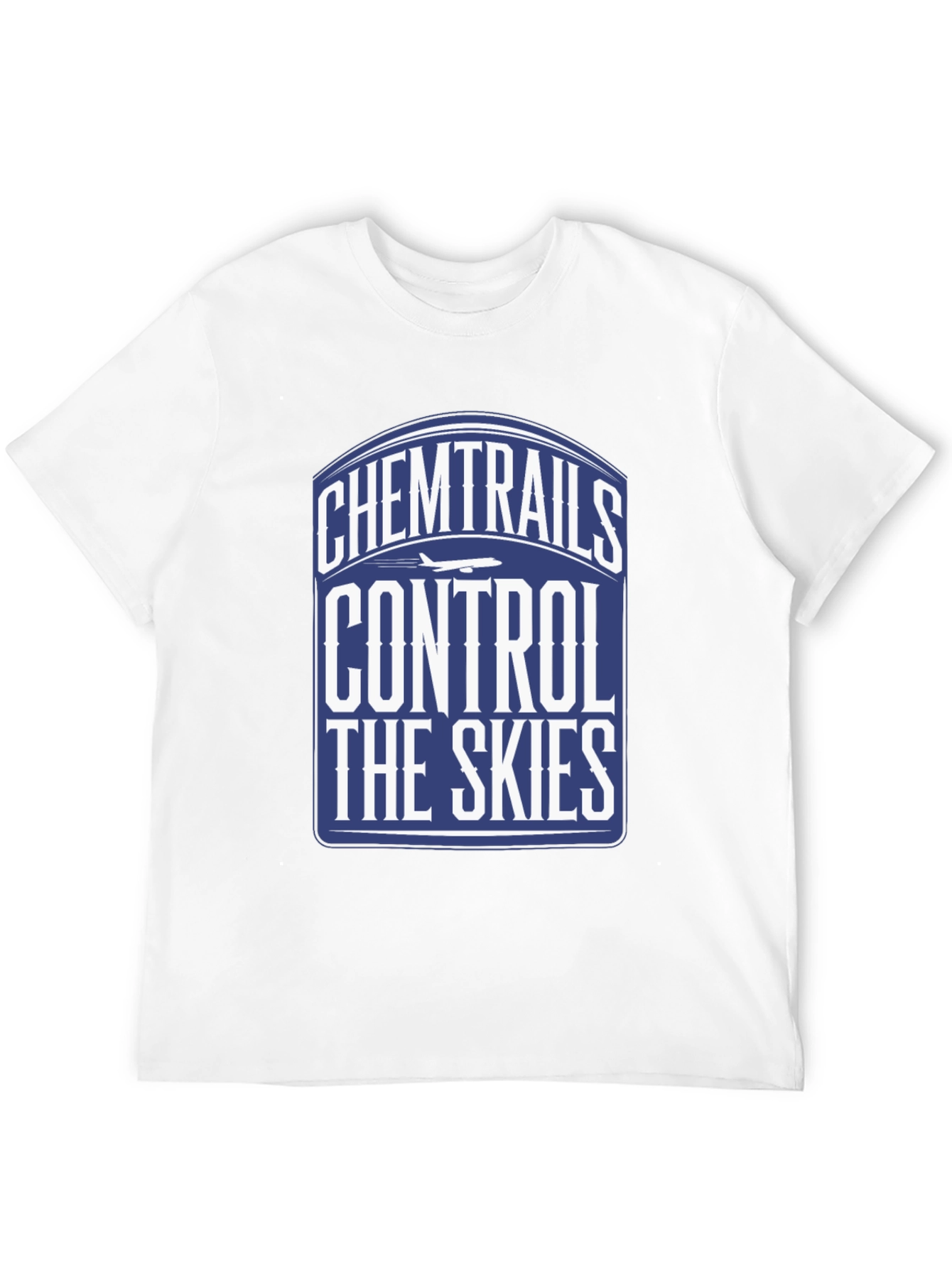 Chemtrails Control The Skies T-Shirt